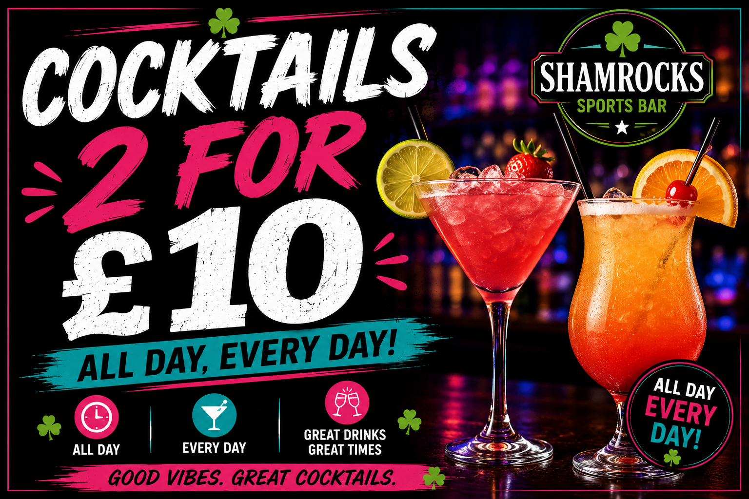 Cocktails 2 for £10, all day every day
